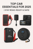 🚗 Best Car Gadgets & Automotive Essentials for 2025